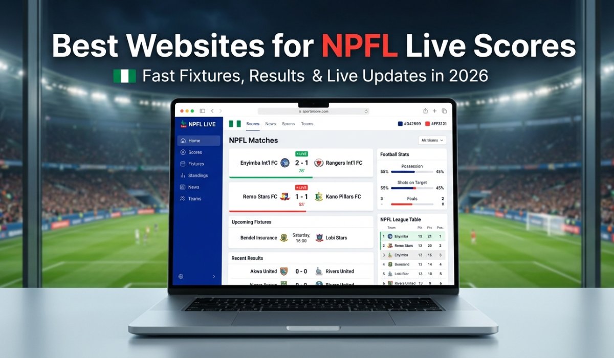 Best Websites to Follow NPFL Live Scores in 2026