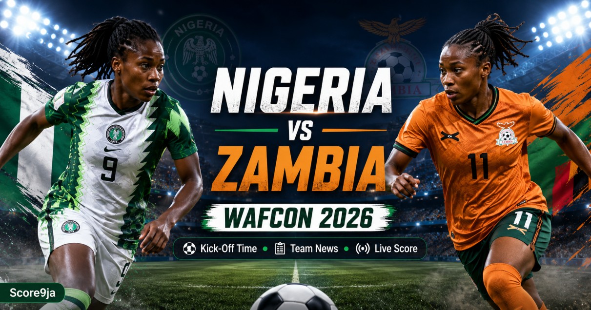 Nigeria vs Zambia WAFCON 2026 Team News & Live Score